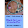 Nurse's World, Volume Iii by Rachel Andersen
