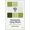 Nursing The Dying Patient door John Costello