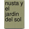 Nusta Y El Jardin Del Sol door Rafael Olivares