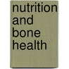 Nutrition and Bone Health door Michael F. Holick