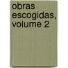 Obras Escogidas, Volume 2 door Juan Eugenio Hartzenbusch