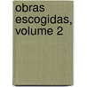 Obras Escogidas, Volume 2 by Juan Eugenio Hartzenbusch