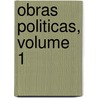 Obras Politicas, Volume 1 door Francisco Rodrigues Lobo