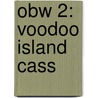 Obw 2: Voodoo Island Cass door Michael Duckworth