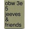 Obw 3e 5 Jeeves & Friends door Pg Wodehouse