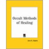 Occult Methods Of Healing door Jane Adams