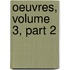 Oeuvres, Volume 3, Part 2