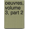 Oeuvres, Volume 3, Part 2 door Franï¿½Ois La Rochefoucauld