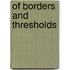 Of Borders and Thresholds