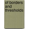 Of Borders and Thresholds by Michal Kobialka