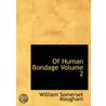 Of Human Bondage Volume 2 by William Somerset Maugham: