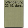 Offenbarung 23 15. Durst! by Jan Gaspard