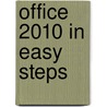Office 2010 In Easy Steps by Michael Price