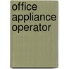 Office Appliance Operator by National Learning Corporation