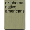 Oklahoma Native Americans door Carole Marsh