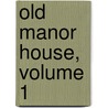 Old Manor House, Volume 1 door Charlotte Smith