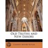Old Truths And New Errors