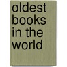 Oldest Books In The World door Isaac Meyer