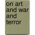 On Art And War And Terror