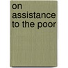On Assistance To The Poor door Juan Luis Vives
