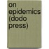 On Epidemics (Dodo Press)