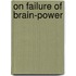 On Failure Of Brain-Power