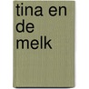 TINA en de melk door Onbekend