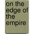 On The Edge Of The Empire