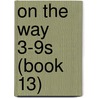 On the Way 3-9s (Book 13) by Trevor Blundell