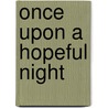 Once Upon a Hopeful Night door Troy Cramer