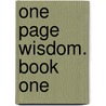 One Page Wisdom. Book One door New Age Directories