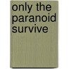 Only The Paranoid Survive by Andrew S. Grove