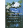 Lang leve de dood! door Gerrit Komrij