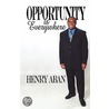 Opportunity Is Everywhere door Henry Aban