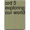 Ord 5 Exploring Our World door Not Available