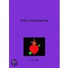 Order Of The Eastern Star by F.A. Bell