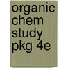 Organic Chem Study Pkg 4e by Unknown
