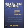 Organizational Consulting by Alan Weiss