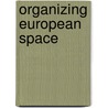 Organizing European Space door Sven Tagil