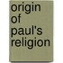 Origin of Paul's Religion
