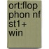 Ort:flop Phon Nf St1+ Win
