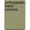 Orthopaedic Basic Science by Unknown