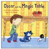 Oscar And The Magic Table by Keith Harvey