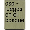 Oso - Juegos En El Bosque door Hippobook