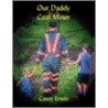 Our Daddy Is a Coal Miner by Casey Erwin