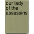 Our Lady Of The Assassins