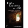 Out Of Darkness Into Life door Celestine Walker Rogers