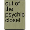 Out Of The Psychic Closet door Toby Heathcotte