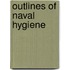 Outlines Of Naval Hygiene