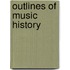 Outlines of Music History